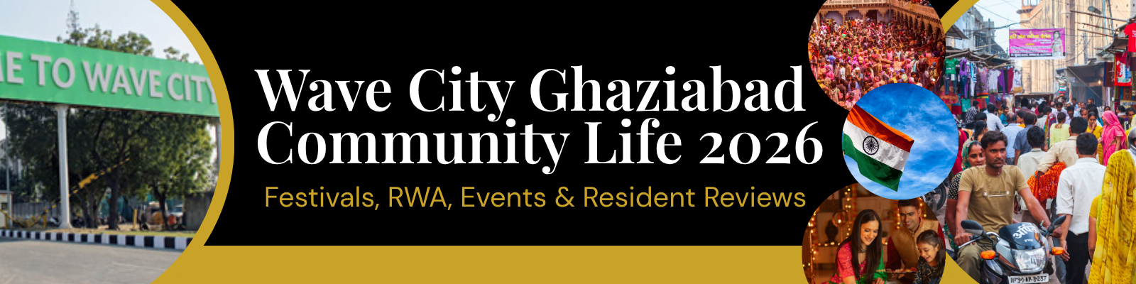 Wave City Ghaziabad Community Life 2026 — Festivals, RWA, Events & Resident Reviews
