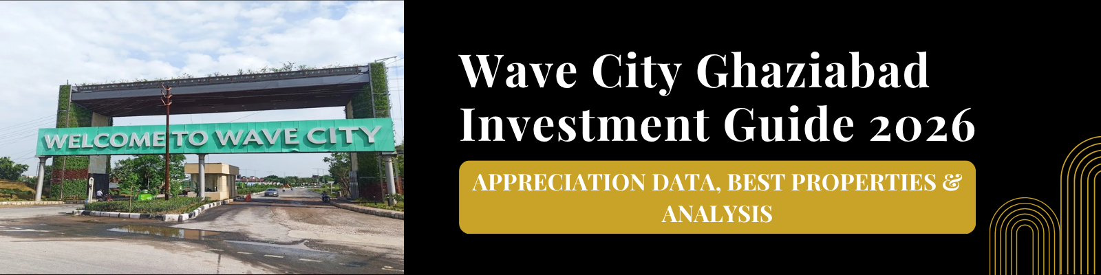 Wave City Investment Guide 2026 — Returns, Yields & Best Properties