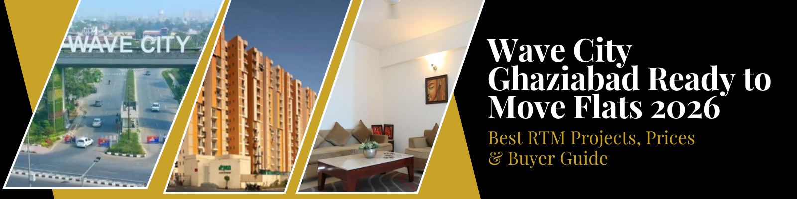 Wave City Ready to Move Flats 2026 — Best RTM Projects & Prices