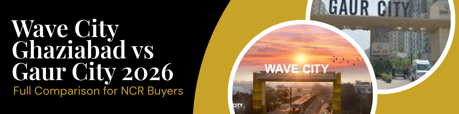 Wave City vs Gaur City 2026 — NH-24 vs Greater Noida West Comparison