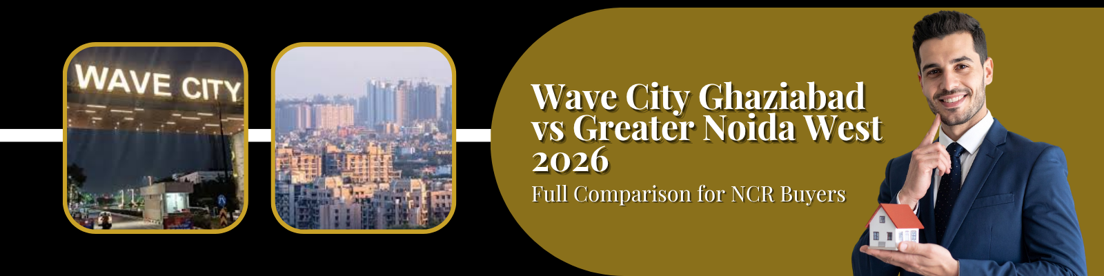 Wave City vs Greater Noida West 2026 — Full NCR Comparison